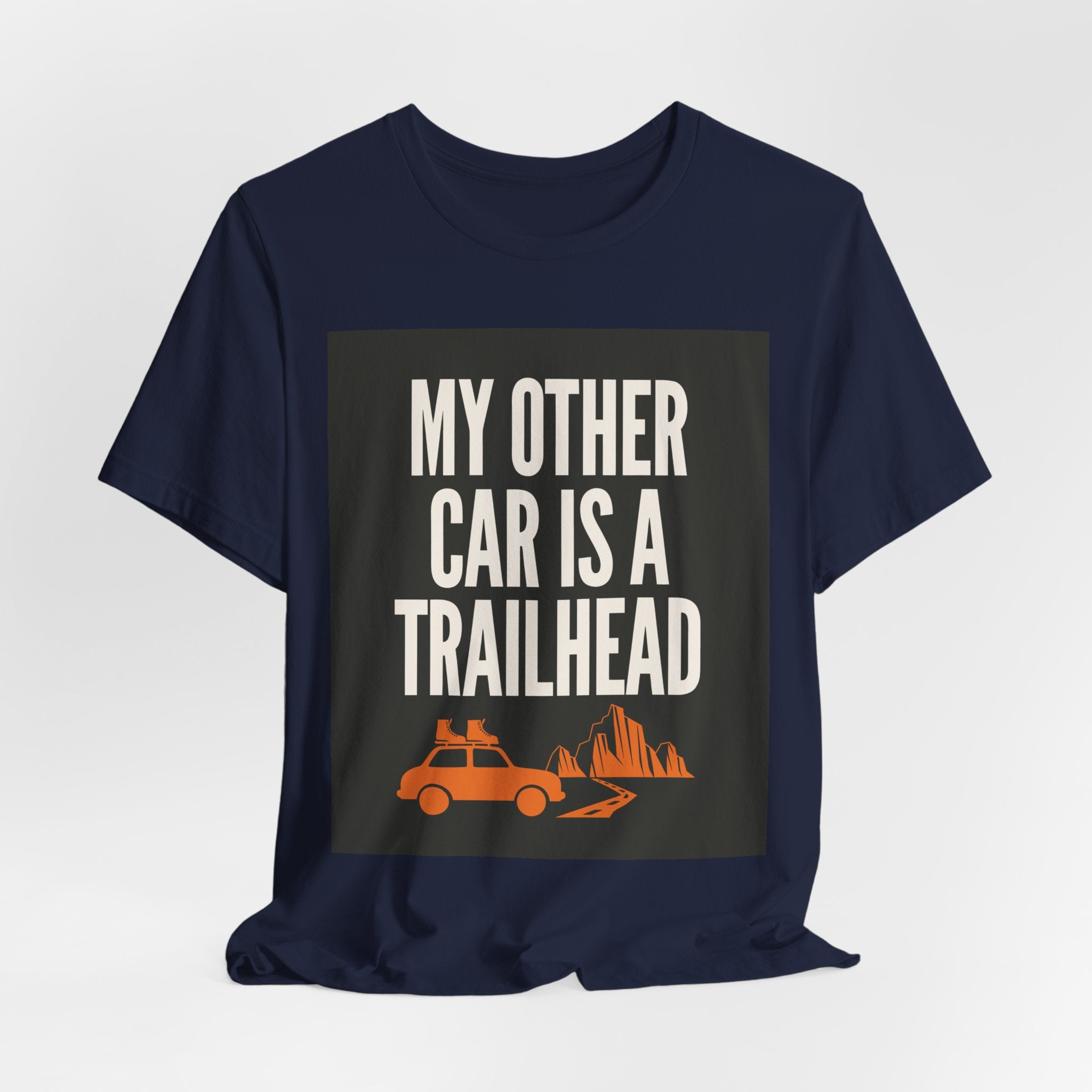 "My Other Car Is A Trailhead" Tee