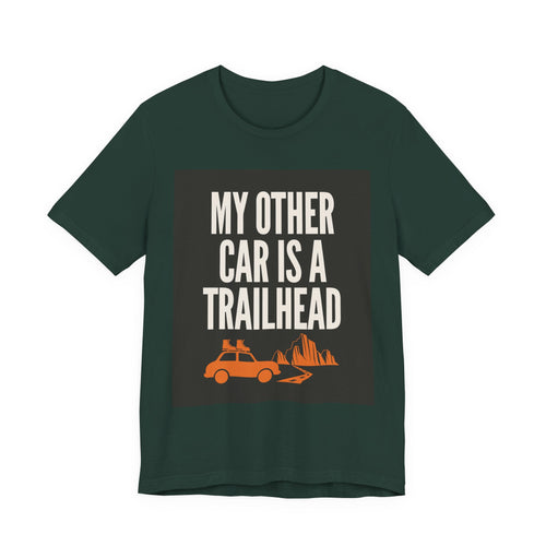 "My Other Car Is A Trailhead" Tee