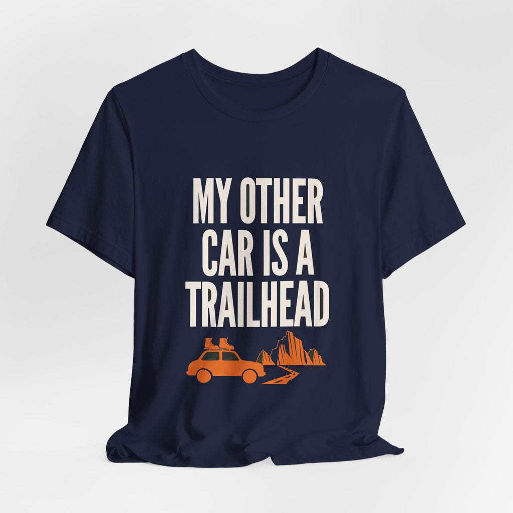 "My Other Car Is A Trailhead" Tee
