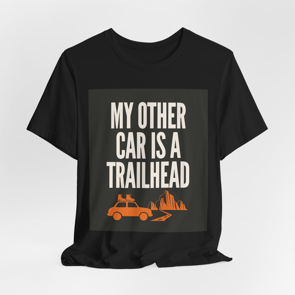 "My Other Car Is A Trailhead" Tee