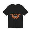 "I Came For The Views" Tee