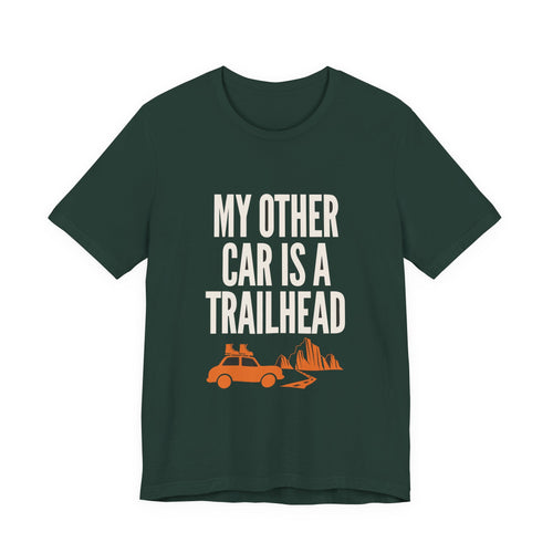 "My Other Car Is A Trailhead" Tee